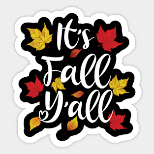 It's Fall Y'All - Funny Autumn Sticker